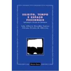 Sujeito, tempo e espaço ficcionais (BRANDAO, LUIS ALBERTO  )