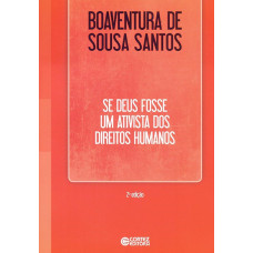 Se Deus fosse um ativista dos direitos humanos (SANTOS, Boaventura de Sousa)