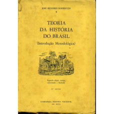 Teoria da História do Brasil - Introdução Metodológica (3º Volume) ( HONÓRIO, RODRIGUES )