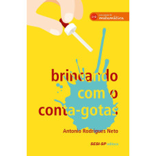 Brincando com o Conta-Gotas. Para Gostar de Matemática