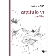 capítulo VI (inédito) - Manuscritos de 1863-1867, O capital, Livro I (MARX, Karl)