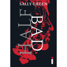 Half Bad: 1 (GREEN, Sally)