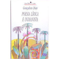 Poesia Lírica e Indianista ( DIAS, GORNÇALVES)