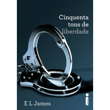 Cinquenta Tons de Liberdade (JAMES, E. L) 