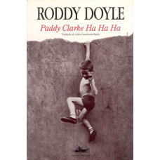 Paddy Clarke Ha Ha Ha ( DOYLE, Roddy)
