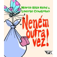 Neném outra vez! 