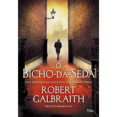 O bicho-da-seda (Galbraith, Robert)