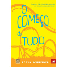 O Começo de Tudo (Schneider, Robyn)