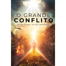 O Grande Conflito : Livro Missionário (WHITE, Ellen G.)