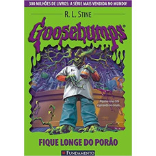 Goosebumps. Fique Longe do Porão - Volume 11