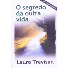 O SEGREDO DA OUTRA VIDA