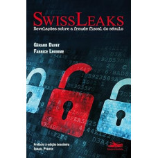 SwissLeaks: Revelações sobre a fraude fiscal do século (DAVET, gerard)
