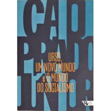 URSS, um novo mundo e O mundo do socialismo (JUNIOR, Caio Prado)