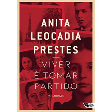 Viver é tomar partido (PRESTES, Anita Leocadia)